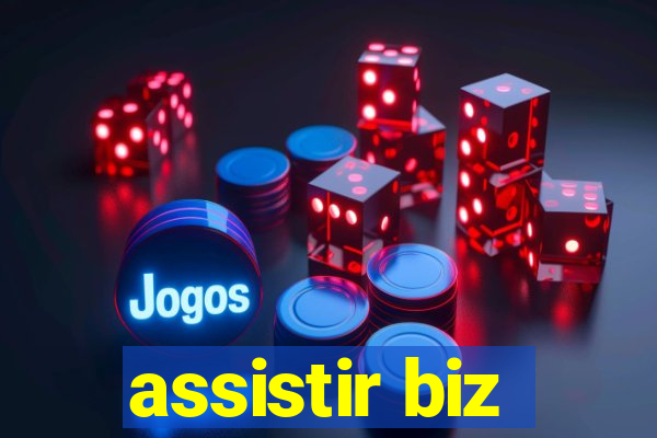 assistir biz